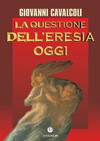 La questione dell'eresia oggi