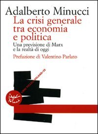 La crisi generale tra economia e politica
