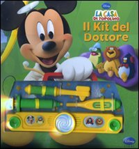 La casa di Topolino. Il kit del dottore