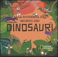 Alla scoperta del mondo dei dinosauri