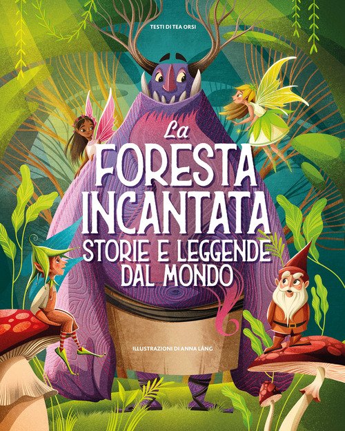 La foresta incantata. Storie e leggende dal mondo