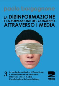 La disinformazione e la formazione del consenso attraverso i media
