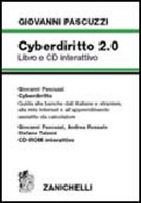 Cyberdiritto 2.0. Guida alle banche dati italiane e straniere, alla rete internet e all'apprendimento assistito del calcolatore