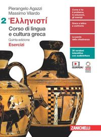 Hellenisti`. Corso Di Lingua E Cultura Greca. Esercizi. Per Le Scuole Superiori. Con Contenuto D...