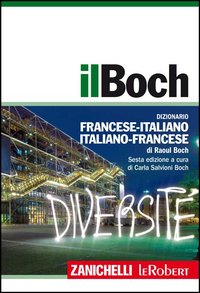 Il Boch. Dizionario francese-italiano, italiano-francese