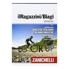 Il Ragazzini/Biagi concise. Dizionario inglese-italiano. Italian-English dictionary