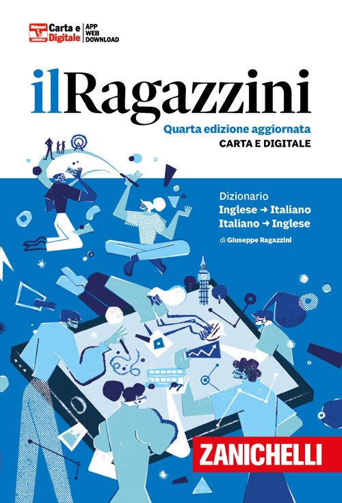 Il Ragazzini. Dizionario inglese-italiano, italiano-inglese