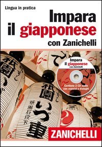 Impara il giapponese con Zanichelli. Con 2 CD Audio