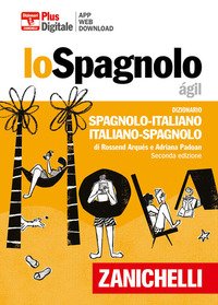 Lo spagnolo ágil. Dizionario spagnolo-italiano, italiano-spagnolo. Plus
