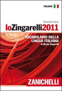 Lo Zingarelli 2011. Vocabolario della lingua italiana. Versione base