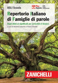 RIF. Repertorio Italiano di Famiglie di parole. Dagli etimi ai significati per arricchire il lessico