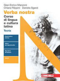 Verba Nostra. Corso Di Lingua E Cultura Latina. Teoria. Per Le Scuole Superiori. Con E-book. Con...