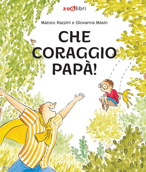 Che coraggio papà!
