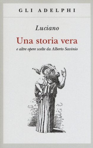 Una storia vera e altre opere scelte da Alberto Savinio
