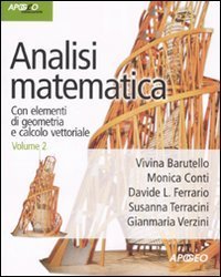 Analisi matematica. Con elementi di geometria e calcolo vettoriale. Vol. 2
