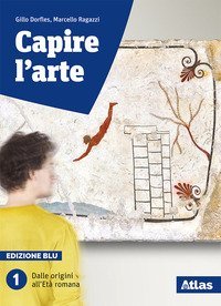 Capire L`arte. Edizione Blu. Con Studi Di Architettura. Per Le Scuole Superiori. Con Ebook. Con ...