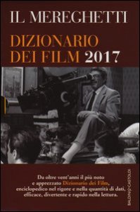 Il Mereghetti. Dizionario dei film 2017