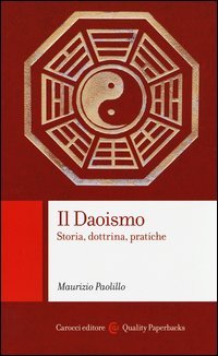 Il daoismo. Storia, dottrina, pratiche