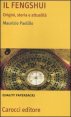Il fengshui - Origine, storia e attualità
