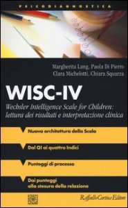 WISC-IV Wechsler Intelligence Scale for Children: lettura dei risultati  e interpretazione clinica