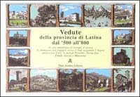 Vedute Della Provincia Di Latina Dal `500 All`800
