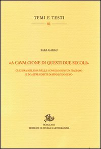«A cavalcioni di questi due secoli». Cultura riflessa nelle «Confessioni d'un italiano» e in altri scritti di Ippolito Nievo
