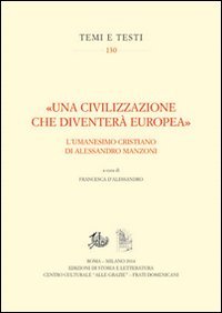 «Una civilizzazione che diventerà europea». L'umanesimo cristiano di alessandro Manzoni