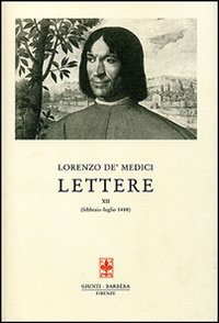 Lettere. Vol. 12: febbraio-luglio 1488. - febbraio-luglio 1488