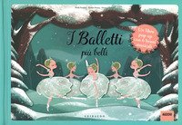 I balletti più belli. Libro pop-up