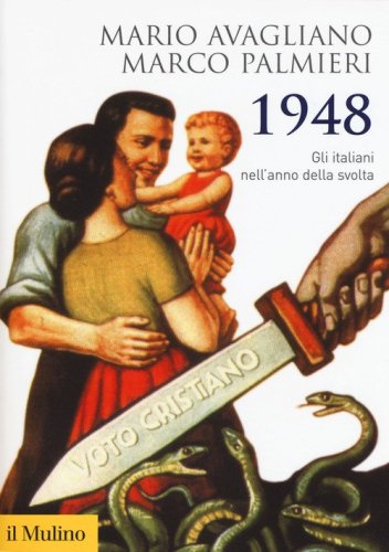 1948. Gli italiani nell'anno della svolta