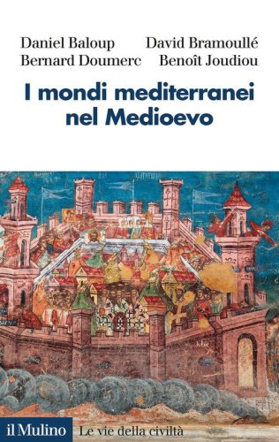 I mondi mediterranei nel Medioevo
