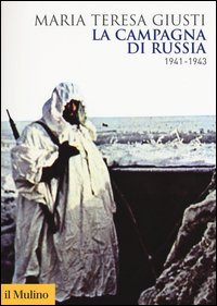 La campagna di Russia. 1941-1943