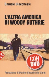 L'altra America di Woody Guthrie