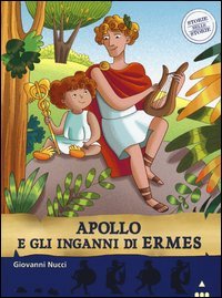 Apollo e gli inganni di Ermes. Storie nelle storie