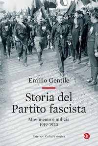 Storia del Partito fascista. Movimento e milizia. 1919-1922