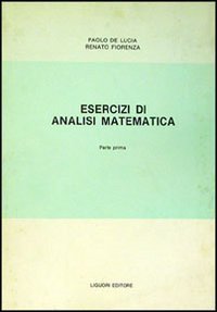 Esercizi di analisi matematica. Vol. 1