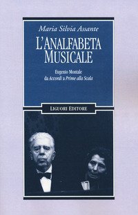L'analfabeta musicale. Eugenio Montale da «Accordi» a «Prime alla Scala»