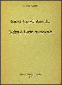 Questioni di metodo storiografico. problemi di filosofia contemporanea