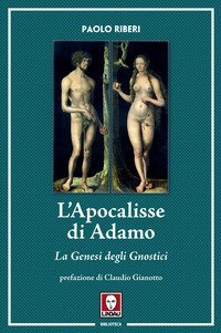 L'Apocalisse di Adamo. La Genesi degli Gnostici