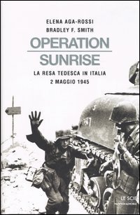 Operation Sunrise - La resa tedesca in Italia 2 maggio 1945