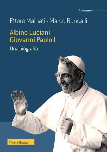 Albino Luciani Giovanni Paolo I. Una biografia