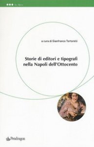 Storie di editori e tipografi nella Napoli dell'Ottocento