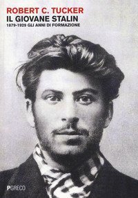 Il giovane Stalin. 1879-1929 gli anni di formazione