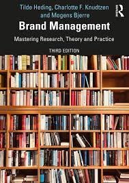 Brand Management: Mastering Research, Theory And Practice
