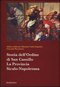 Storia dell'ordine di San Camillo. La provincia Siculo-Napoletana