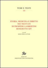 Storia, medicina e diritto nei trattati di Prospero Lambertini Benedetto XIV