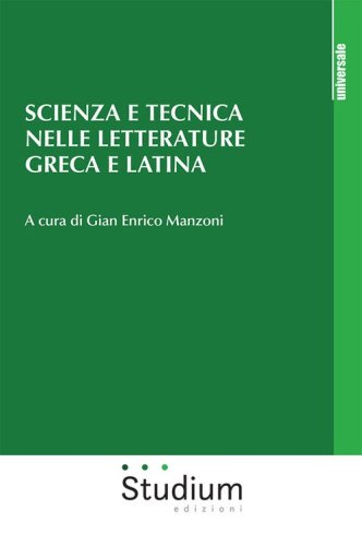 Scienza e tecnica nelle letterature greca e latina