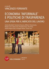Economia «informale» e politiche di trasparenza. Una sfida per il mercato del lavoro