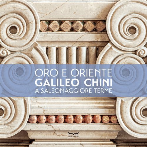 L'oro e l'Oriente. Galileo Chini a Salsomaggiore Terme
