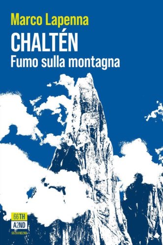 Chalt&eacute;n. Fumo sulla montagna